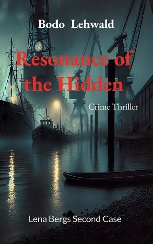 Resonance of the Hidden: Lena Bergs Second Case