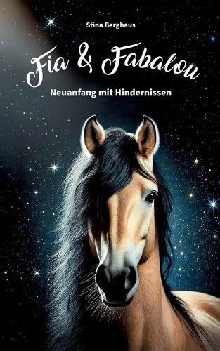 Fia und Fabalou: Neuanfang mit Hindernissen