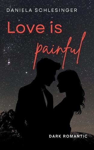 Love is painful