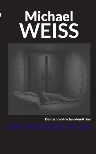 Ein perfider Plan