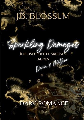 Sparkling Damages: Ihre indigolithfarbenen Augen