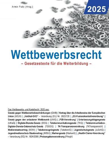 Wettbewerbsrecht 2025: Gesetzestexte für die Weiterbildung
