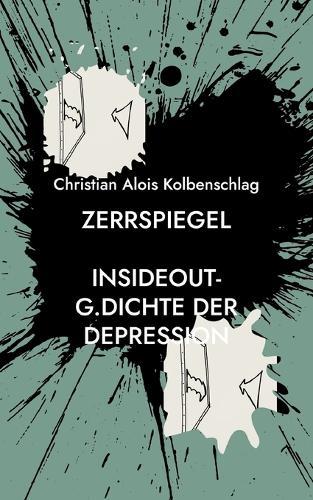Zerrspiegel: insideout-g.dichte der depression