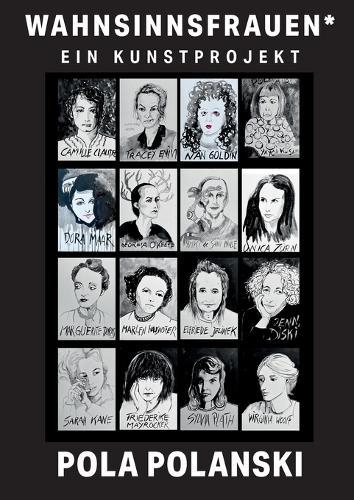 Wahnsinnsfrauen*: Ein Kunstprojekt