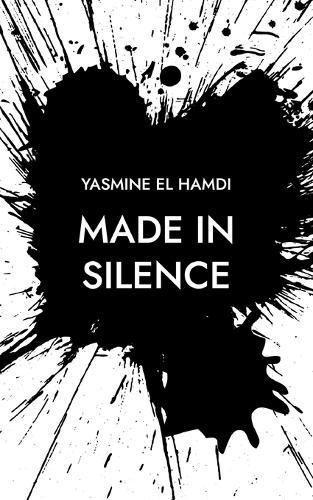 Made in Silence: Zeilen zwischen gestern und nie