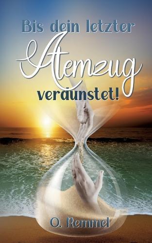 Bis dein letzter Atemzug verdunstet!