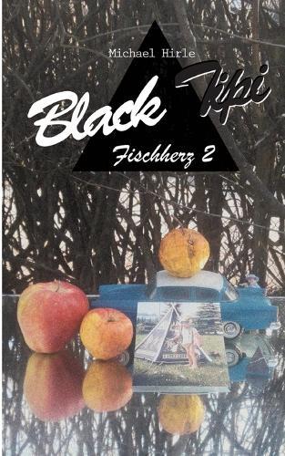 Black Tipi: Fischherz 2