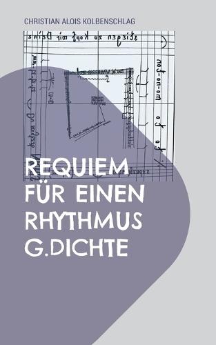 Requiem für einen Rhythmus: G. Dichte
