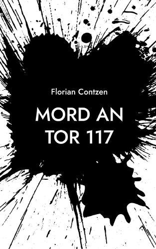 Mord an Tor 117: Ein Mönchengladbach Krimi