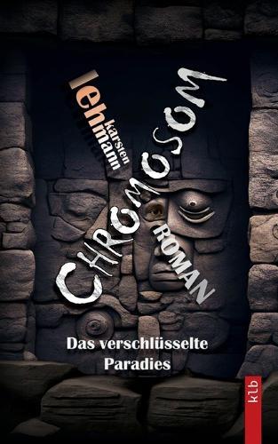 Chromosom: Das verschlüsselte Paradies