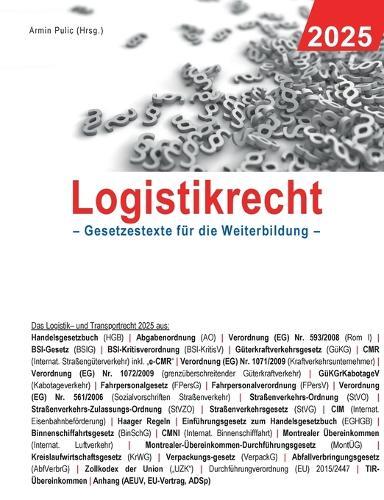Logistikrecht 2025: Gesetzestexte für die Weiterbildung