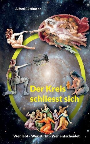 Der Kreis schliesst sich: Wer lebt - Wer stirbt - Wer entscheidet