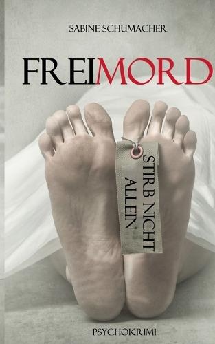 Freimord - Stirb nicht allein: Franz Branntweins sechster Fall