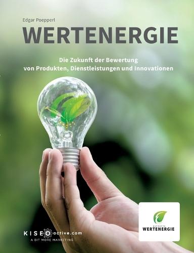 Wertenergie: Die Zukunft der Bewertung von Produkten, Dienstleistungen und Innovationen