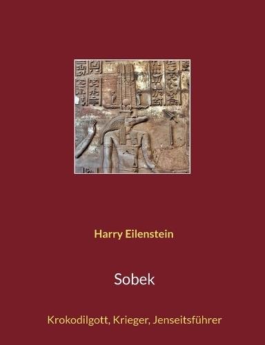 Sobek: Krokodilgott, Krieger, Jenseitsführer