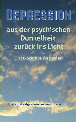 Depression: Aus der psychologischen Dunkelheit zurück ins Licht