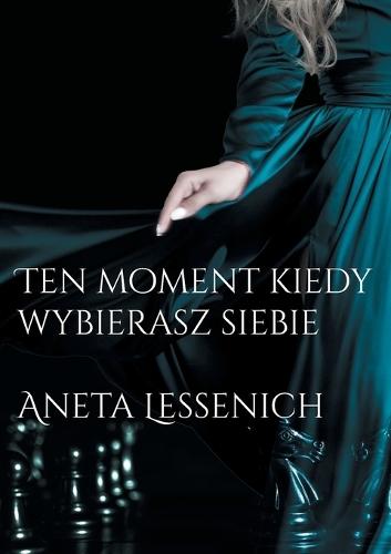 Ten moment kiedy wybierasz siebie: w swojej sile jako kobieta