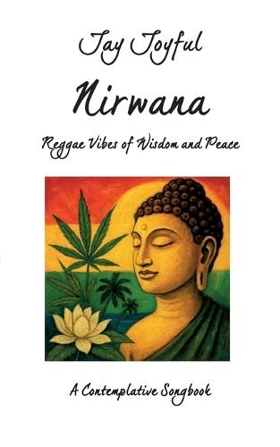 Nirwana - Reggae Vibes of Wisdom and Peace: A Contemplative Songbook