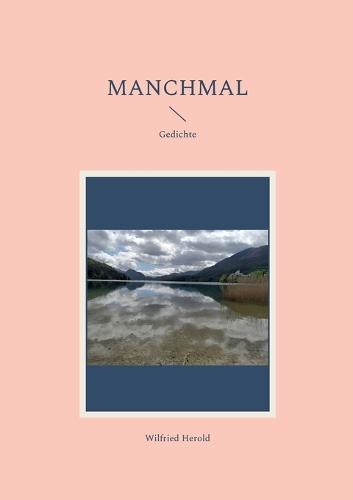 Manchmal: Gedichte