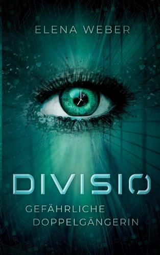Divisio: Gefährliche Doppelgängerin