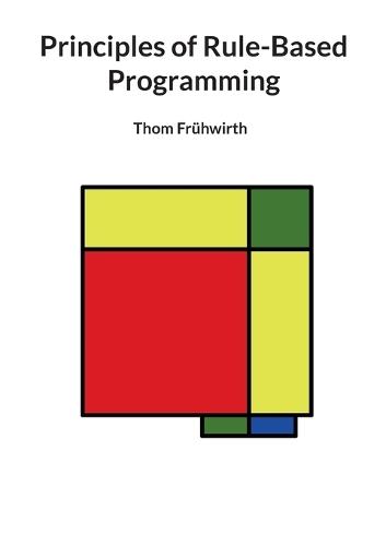 Principles of Rule-Based Programming