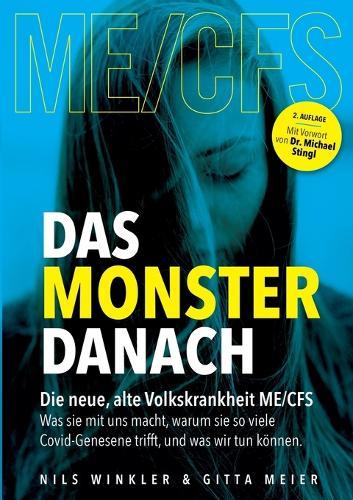 Das Monster danach: Die neue, alte Volkskrankheit ME/CFS