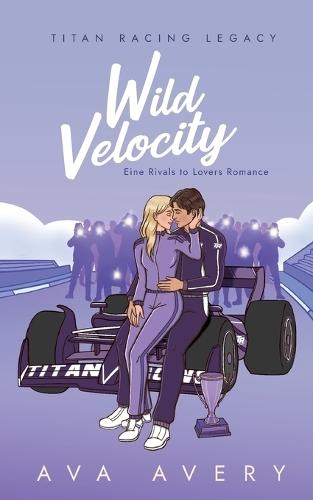 Wild Velocity: Eine Rivals to Lovers Romance