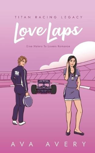 Love Laps: Eine Haters to Lovers Romance