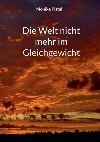 Die Welt nicht mehr im Gleichgewicht