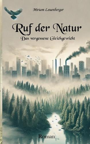 Ruf der Natur: Das vergessene Gleichgewicht