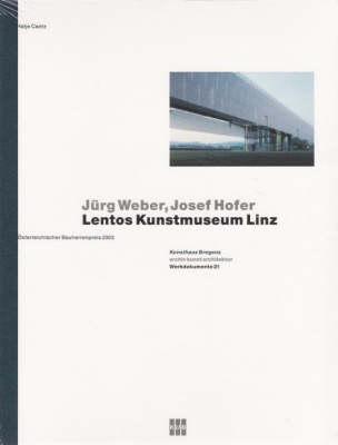 Josef Hofer/Jurg Weber: Lentos Kunstmuseum, Linz