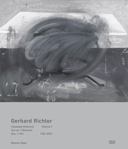 Gerhard Richter Catalogue Raisonné. Volume 7 (Bilingual edition): Survey Nos. 1–961 1962–2023