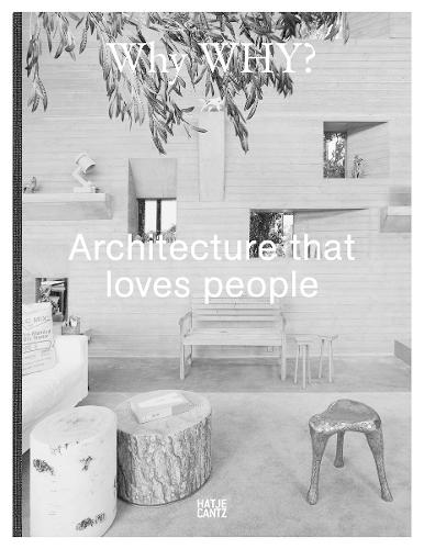 Why WHY?: Where architecture loves people