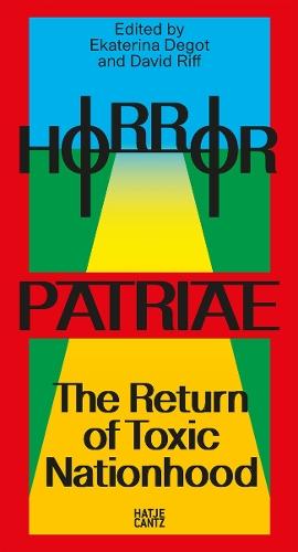 Horror Patriae: The Return of Toxic Nationhood: steirischer herbst ’24 (Reader)