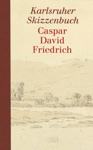 Caspar David Friedrich: The Karlsruhe Sketchbook
