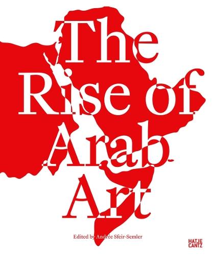 The Rise of the Arab Art: Volume I