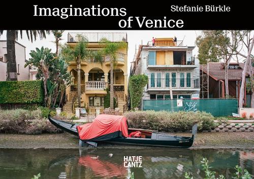 Stefanie Bürkle: Imaginations of Venice