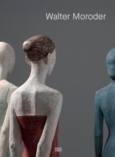 Walter Moroder. Figures of Presence and Absence