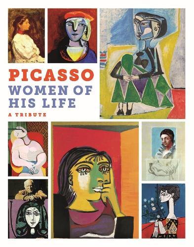 Picasso: Women of His Life. A Tribute