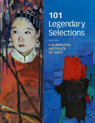 101 Legendary Selections from the Kalamazoo Institute of Arts