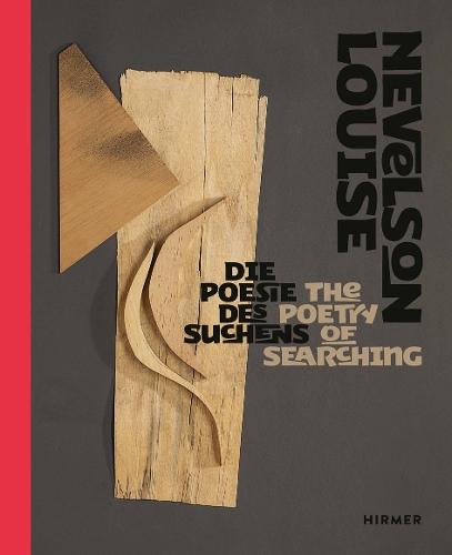 Louise Nevelson: The Poetry of Searching