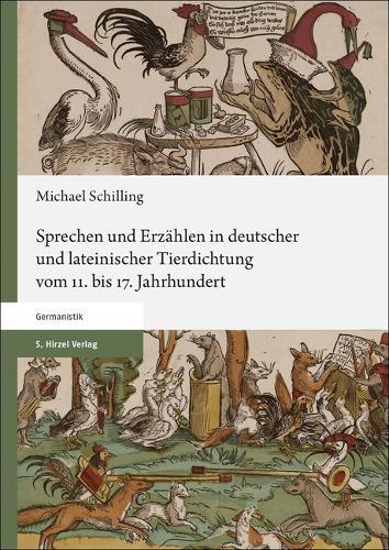 Sprechen Und Erzahlen in Deutscher Und Lateinischer Tierdichtung Vom 11. Bis 17. Jahrhundert