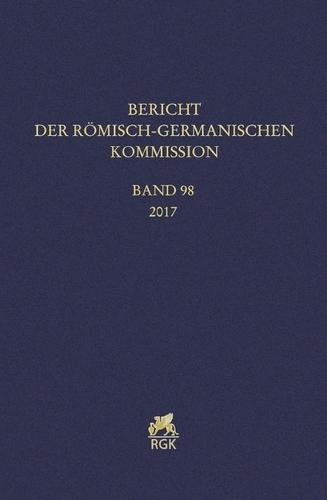 Bericht Der Roemisch-Germanischen Kommission Band 98