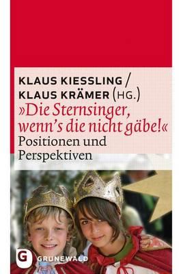 Die Sternsinger, Wenn's Die Nicht Gabe!: Positionen Und Perspektiven