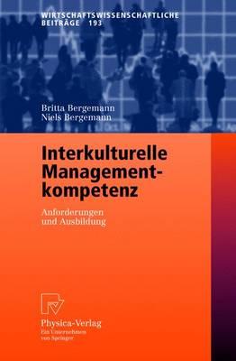 Interkulturelle Managementkompetenz: Anforderungen und Ausbildung