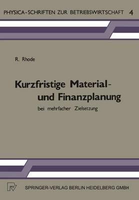 Kurzfristige Material- und Finanzplanung bei mehrfacher Zielsetzung