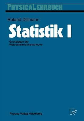 Statistik I: Grundlagen der Wahrscheinlichkeitstheorie