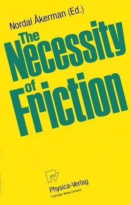The Necessity of Friction: Nineteen Essays on Vital Force
