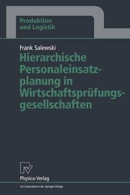 Hierarchische Personaleinsatzplanung in Wirtschaftsprüfungsgesellschaften