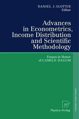Advances in Econometrics, Income Distribution and Scientific Methodology: Essays in Honor of Camilo Dagum